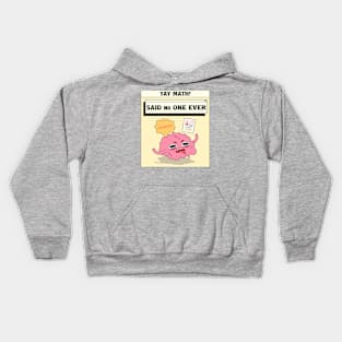 yay math - said no one ever Kids Hoodie